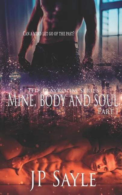 Mine, Body and Soul: Part One - Paperback