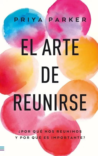 Arte de Reunirse, El - Paperback