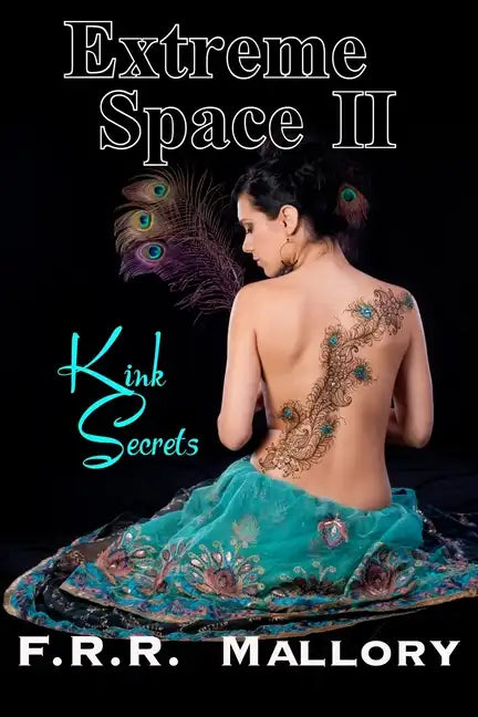 Extreme Space II: Kink Secrets: Black & White Edition - Paperback