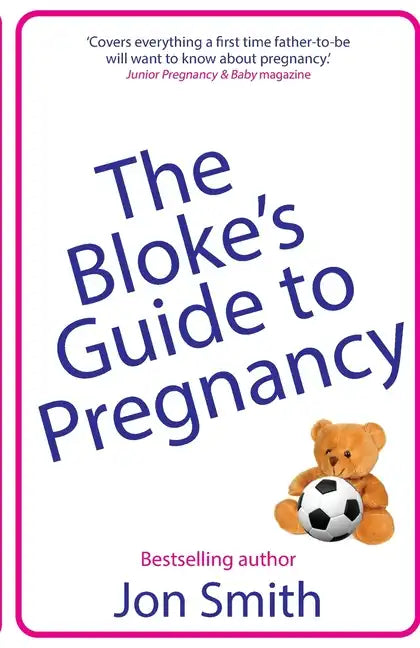 The Bloke's Guide to Pregnancy: The ultimate survival guide for dads-to-be - Paperback