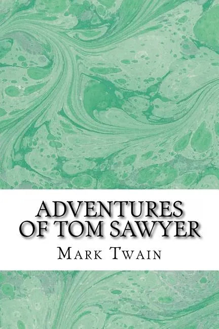 Adventures of Tom Sawyer: (Mark Twain Classics Collection) - Paperback