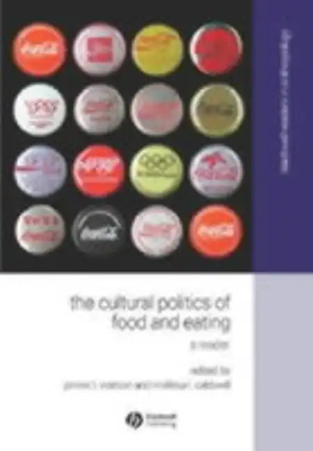 The Cultural Politics of Food and Eating: A Reader - Paperback