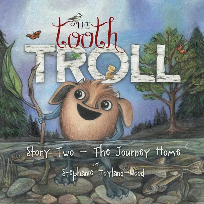 The Tooth Troll - Story Two - The Journey Home - Paperback