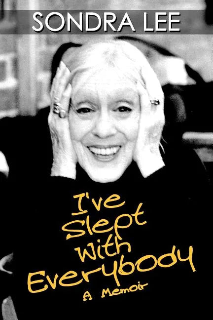 I've Slept with Everybody: A Memoir - Paperback