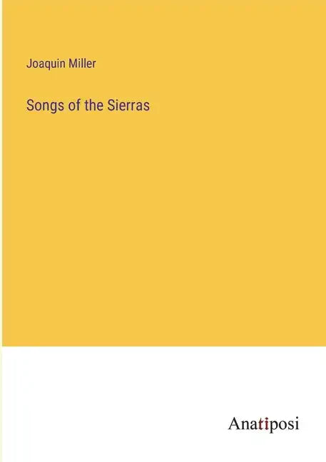 Songs of the Sierras - Paperback