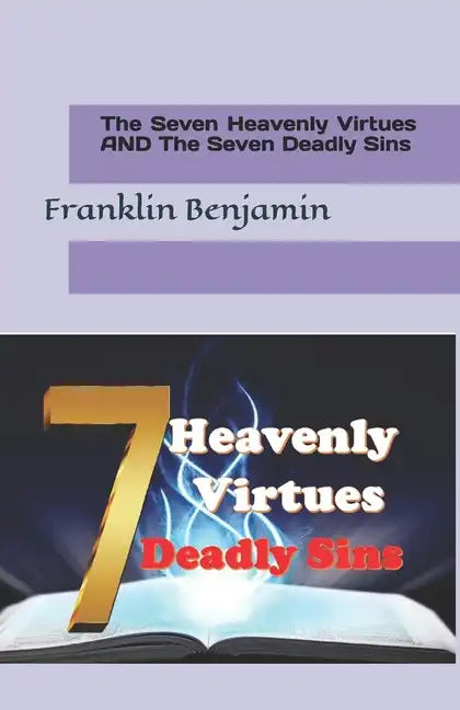 The Seven Heavenly Virtues AND The Seven Deadly Sins - Paperback
