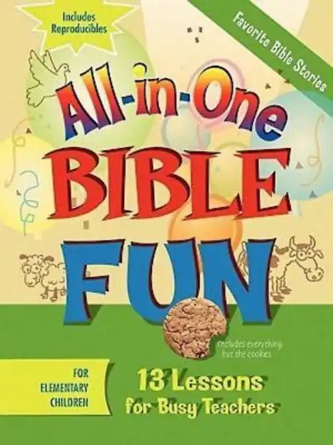 All-In-One Bible Fun for Elementary Children: Favorite Bible Stories: 13 Lessons for Busy Teachers - Paperback