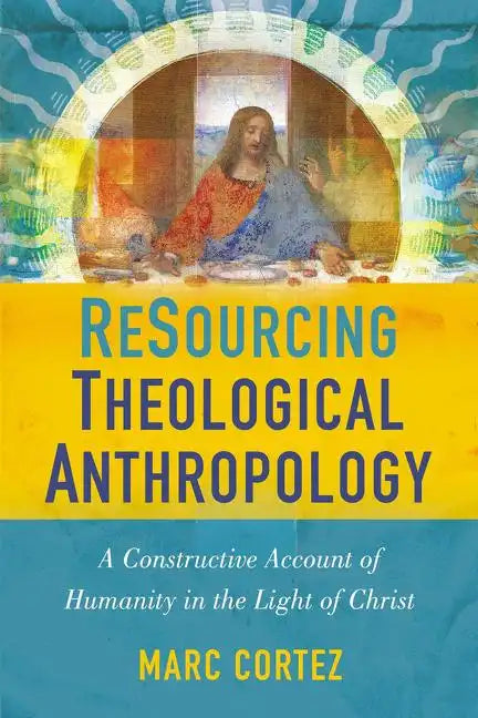 ReSourcing Theological Anthropology Softcover - Paperback