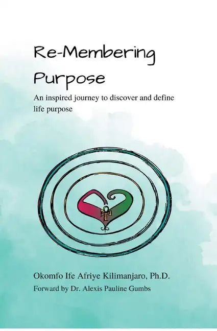 Re-Membering Purpose - Paperback
