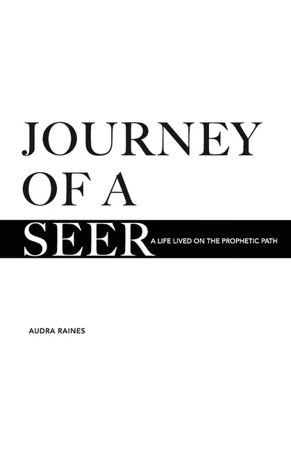 Journey of a Seer: A Life Lived on the Prophetic Path - Paperback