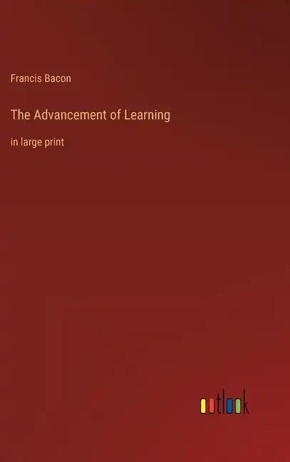 The Advancement of Learning: in large print - Hardcover