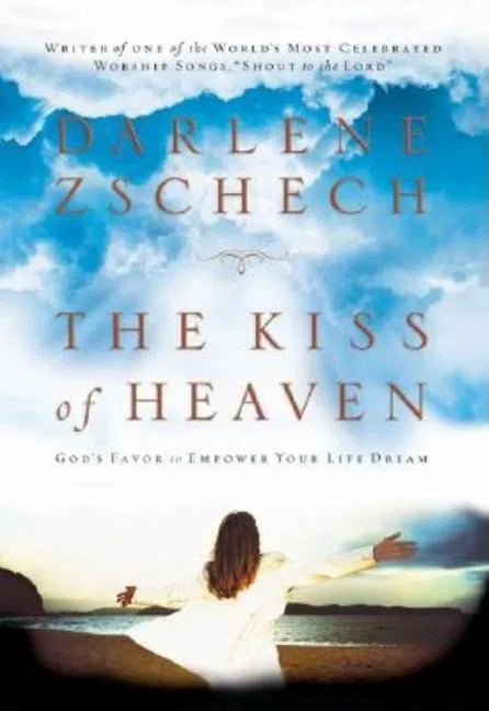 The Kiss of Heaven: God's Favor to Empower Your Life Dream - Paperback