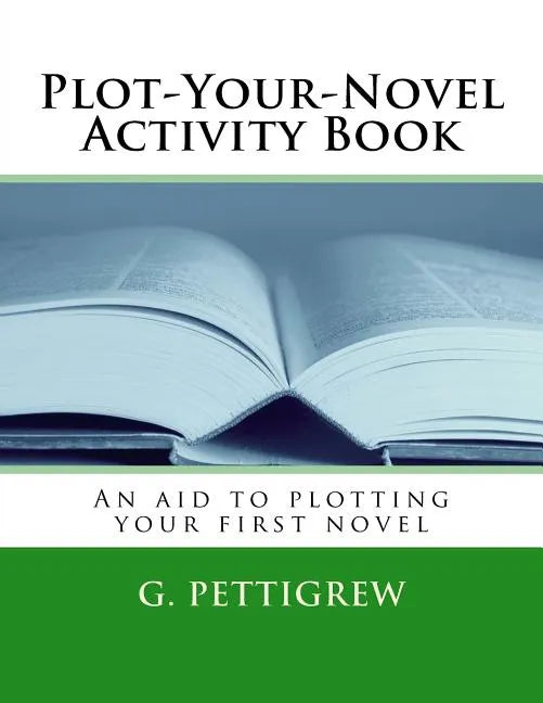 NaNoWriMo Activity Book: The unofficial guide to plotting your NaNoWriMo novel - Paperback