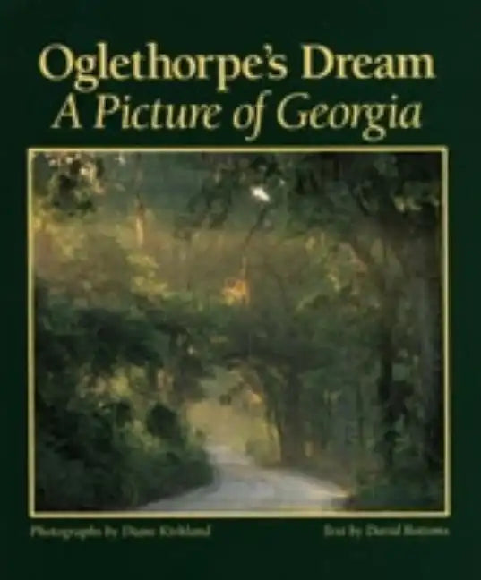 Oglethorpe's Dream: A Picture of Georgia - Hardcover