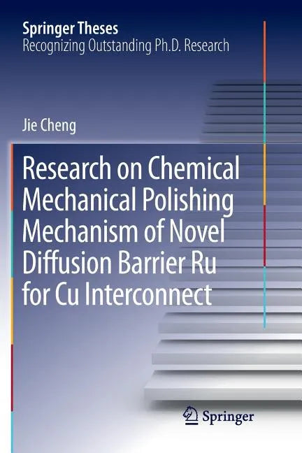 Research on Chemical Mechanical Polishing Mechanism of Novel Diffusion Barrier Ru for Cu Interconnect - Paperback