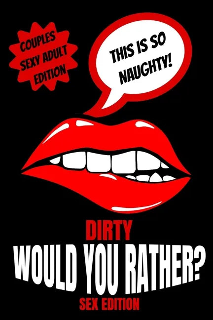 Dirty Would You Rather Sex Edition: Sex Gaming For Naughty Couples- Do You Know Me Game-Dirty Minds Adult Gift Ideas- Stocking Stuffer, Valentines And - Paperback