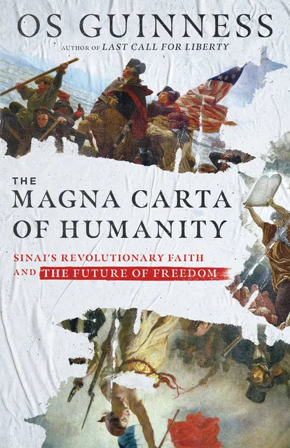 The Magna Carta of Humanity: Sinai's Revolutionary Faith and the Future of Freedom - Hardcover