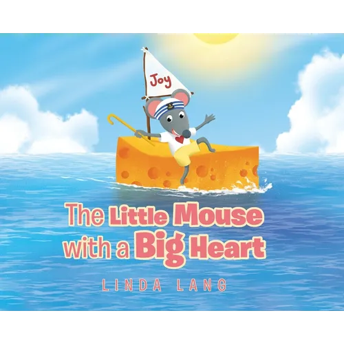 The Little Mouse with a Big Heart - Hardcover