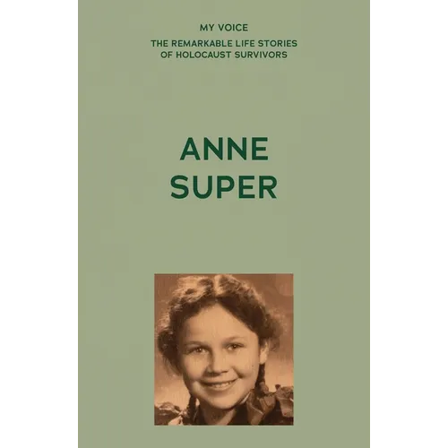 My Voice: Anne Super: A Citizen of the World - Paperback