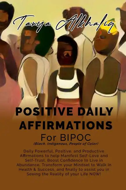Positive Daily Affirmations for BIPOC (Black, Indigenous, People of Color) - Paperback