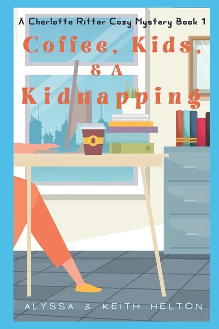 Coffee, Kids, and a Kidnapping - Paperback