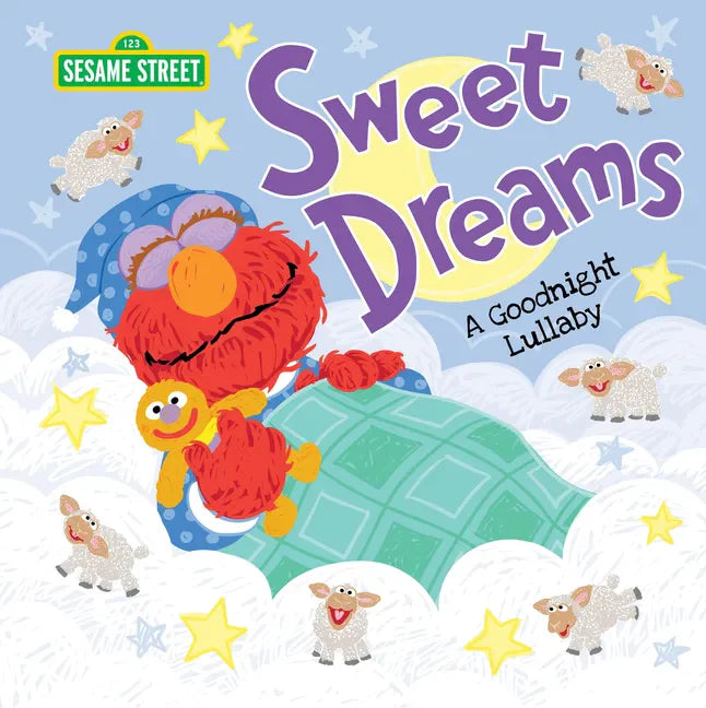 Sweet Dreams: A Goodnight Lullaby - Hardcover