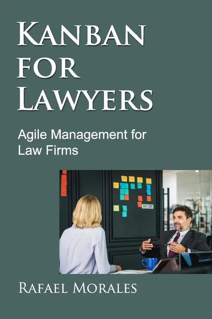 Kanban for Lawyers: Agile Management for Law Firms - Paperback