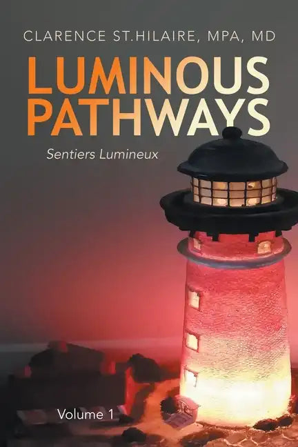 Luminous Pathways: Sentiers Lumineux - Paperback