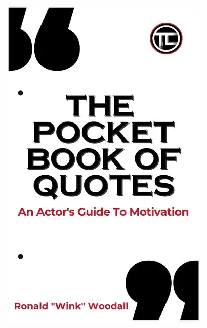 The Pocket Book of Quotes: An Actor's Guide to Motivation - Paperback