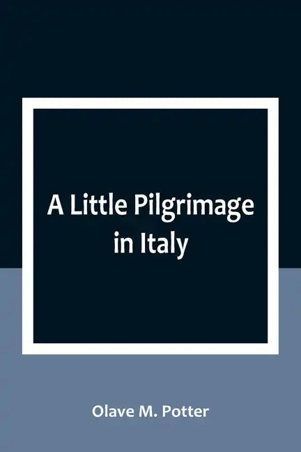 A Little Pilgrimage in Italy - Paperback