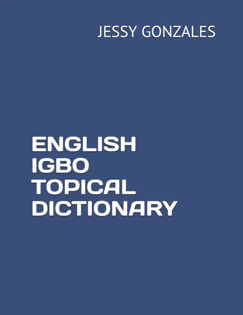 English Igbo Topical Dictionary - Paperback