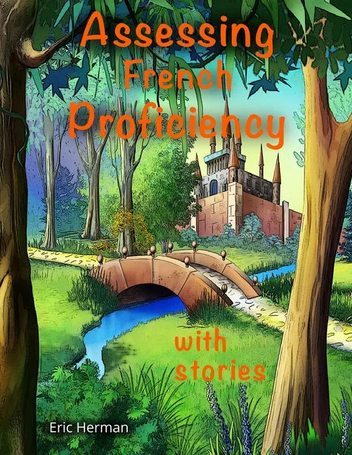 Assessing French Proficiency with Stories - Paperback