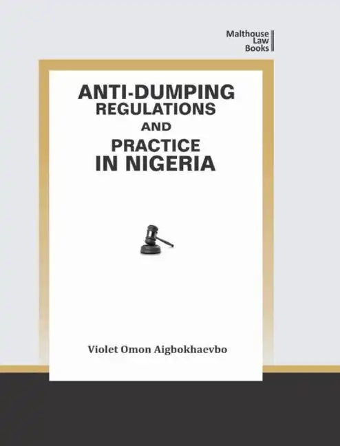 Anti-Dumping Regulations and Practice in Nigeria - Paperback