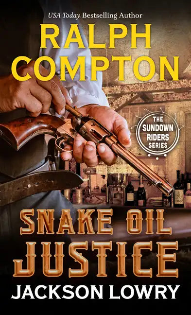 Ralph Compton Snake Oil Justice - Library Binding