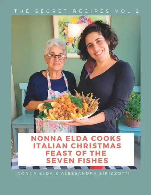 Nonna Elda Cooks Italian Christmas Feast of the Seven Fishes - Paperback