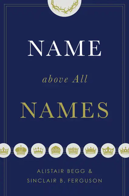 Name Above All Names (Trade Paperback Edition) - Paperback