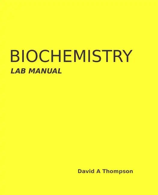 Biochemistry Lab Manual - Paperback
