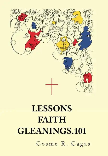 Lessons Faith Gleanings.101 - Hardcover