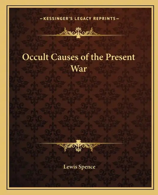 Occult Causes of the Present War - Paperback