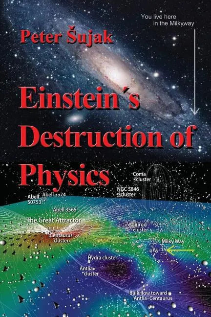 Einstein's Destruction of Physics - Paperback