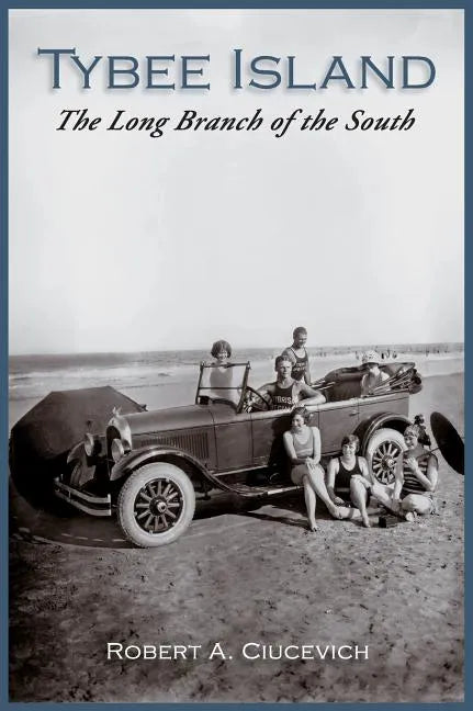 Tybee Island: The Long Branch of the South - Hardcover