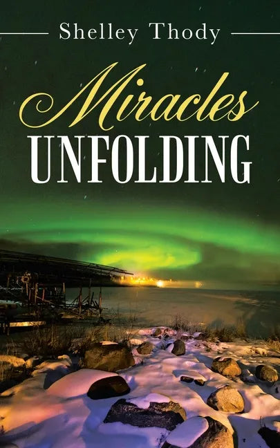 Miracles Unfolding - Paperback