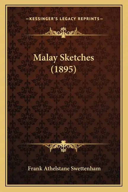 Malay Sketches (1895) - Paperback