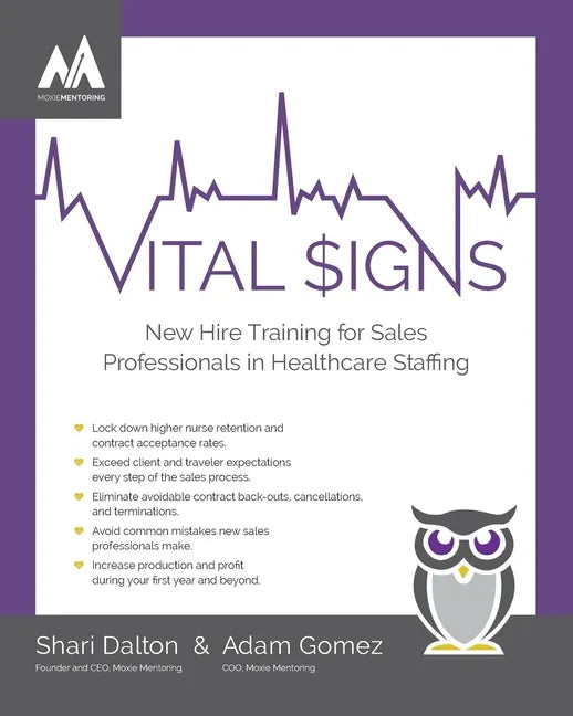 Vital Signs: New Hire Training for Sales Professionals in Healthcare Staffing - Paperback