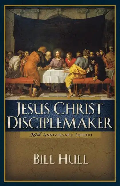 Jesus Christ, Disciplemaker - Paperback