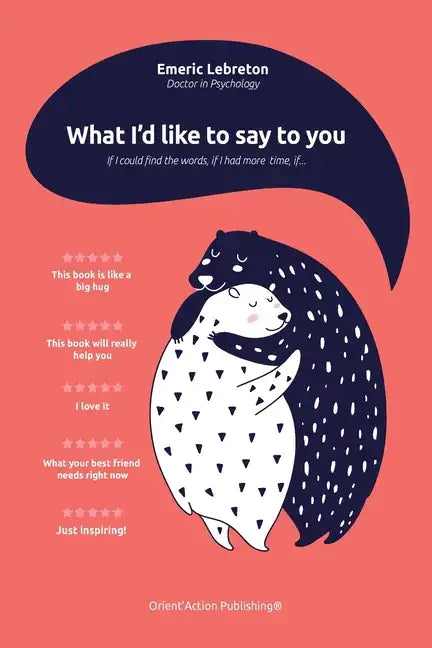 What I'd like to say to you: If I could find the words, if I had more time, if... - Paperback