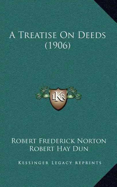 A Treatise on Deeds (1906) - Hardcover