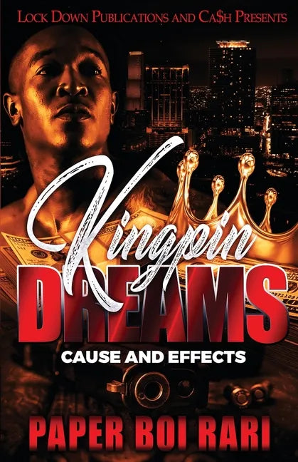 Kingpin Dreams: Cause and Effects - Paperback