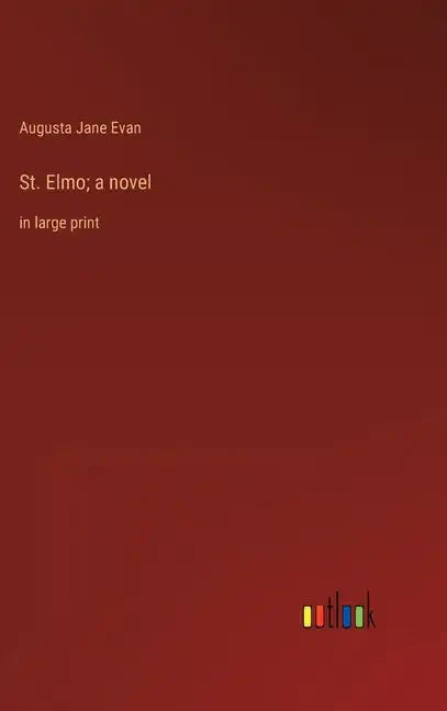 St. Elmo; a novel: in large print - Hardcover