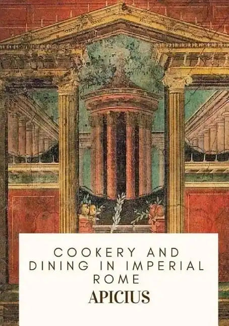 Cookery and Dining in Imperial Rome - Paperback